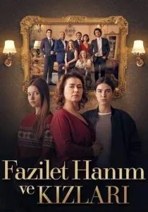 سریال ترکی Fazilet Hanim ve Kizlari